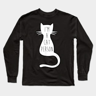Cat S For    Funny Cat  I'm A Cat Person Long Sleeve T-Shirt